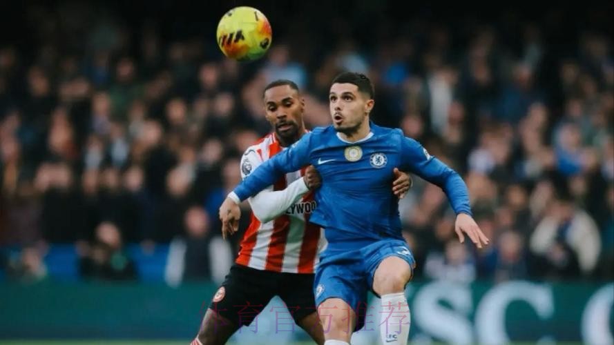 英超-佩德罗破门帕尔默点射 切尔西2-0布伦特福德 英超-佩德罗破门帕尔默点射 切尔西2-0布伦特福德